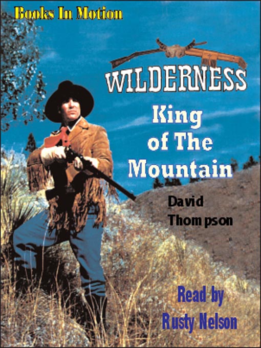 Title details for King of the Mountain by David Thompson - Wait list